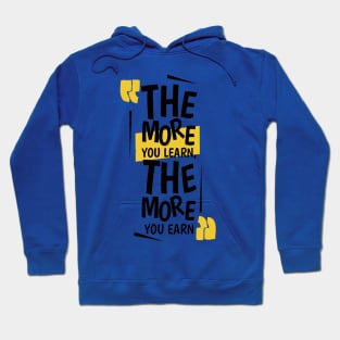 The More You Learn,The More You Earn / BLUE Hoodie